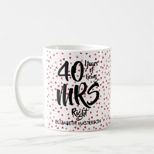 Mug Cadeau 40e Anniversaire de Mariage de Mme Right Cœ (Gauche)