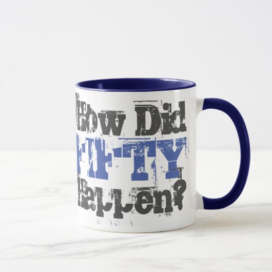Mug Cadeau 50e anniversaire. Comment La Cinquante Est- (Droite)