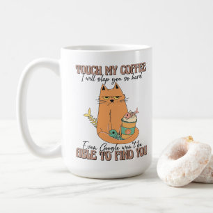 Mug Cadeau Amoureux des chats, Touchez Mon Café Je Vou