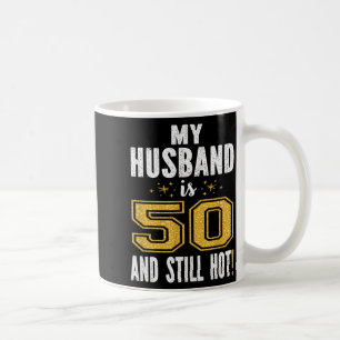 Mug Cadeau d'anniversaire 50 ans pour mon mari 50 touj