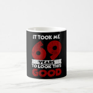 Mug Cadeau d'anniversaire drôle de 69 ans