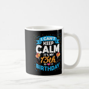 Mug Cadeau de 13 ans Je ne peux pas garder le calme C'