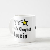 Mug Cadeau de café le plus Okayest dans le monde (Devant gauche)