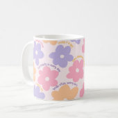 Mug Cadeau de citation florale groovy, rétro de prise (Devant gauche)