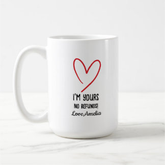 Mug Cadeau de la Saint-Valentin : Je suis à toi, pas d