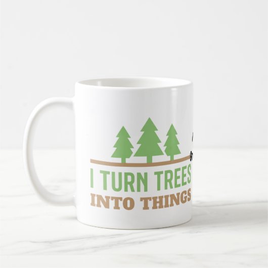 Mug Cadeau de menuiserie amusant Je transforme les arb (Gauche)