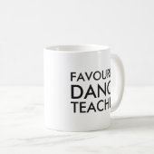 Mug Cadeau de professeur de danse préféré (Devant droit)