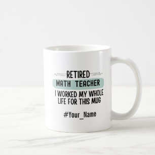Mug Cadeau de retraite drôle pour professeur de mathém
