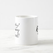 Mug Cadeau de retraite drôle Quelle est la journée d'a (Centre)