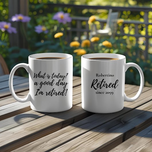 Mug Cadeau de retraite drôle Quelle est la journée d'a