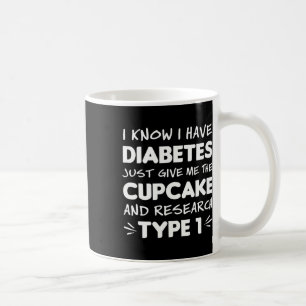 Mug Cadeau De Sensibilisation Au Diabète Donnez-Moi Cu