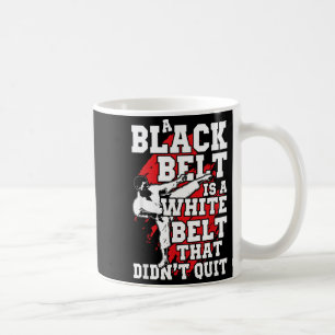 Mug Cadeau de Taekwando jusqu'à ce que la ceinture dev