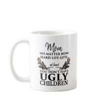 Cadeau drôle de maman - enfants laids