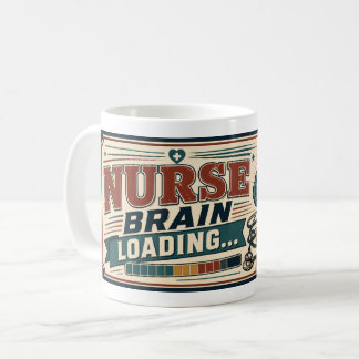 Mug Cadeau drôle de mème d'infirmière Chargement de ce