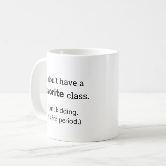 Mug Cadeau drôle de professeur période préférée de (Devant gauche)