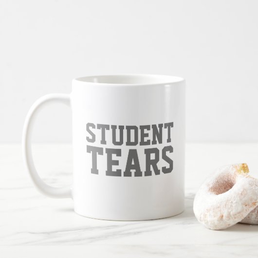 Mug Cadeau drôle pour enseignant Larmes d'étudiant (Avec donut)