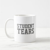 Mug Cadeau drôle pour enseignant Larmes d'étudiant (Gauche)
