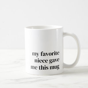 Mug Cadeau drôle pour la nièce préférée de la tante te