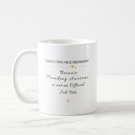 Mug Cadeau drôle pour le vice-président exécutif (Gauche)