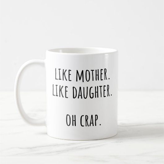 Mug Cadeau drôle pour maman comme mère comme fille (Gauche)