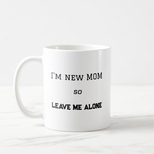 Mug Cadeau drôle pour nouvelle maman avec attitude de  (Gauche)