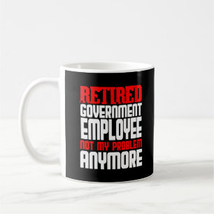 Mug Cadeau du parti de retraite des fonctionnaires ret