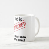 Mug Cadeau extrêmement secret de bureau du travail de (Devant droit)