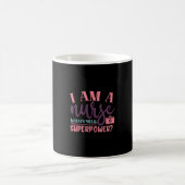 Mug Cadeau infirmière | Je Suis Une Infirmière Ce Que (Centre)