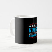 Mug Cadeau infirmière | Je Suis Une Infirmière Ce Que (Devant gauche)