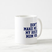 Mug cadeau maman de hockey | Drôle Citation Slogan (Devant droit)