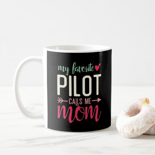 Mug Cadeau Maman de Pilote Mon Pilote Préféré M'appell (Avec donut)