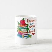 Mug Cadeau pour Enseignant | Enseigner est un travail (Centre)