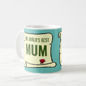 Mug Cadeau pour la meilleure maman du monde. (Devant gauche)