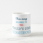 Mug Cadeau pour le meilleur voisin<br><div class="desc">Cadeau pour le meilleur voisin</div>