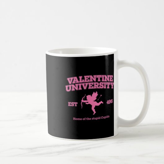 Mug Cadeau stupide de la Saint-Valentin Université Cup (Droite)