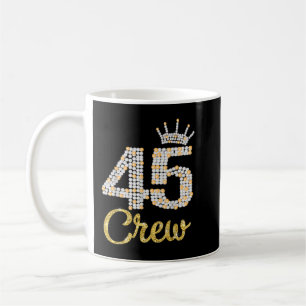 Mug Cadeaux de 45 ans 45 Crew 45th Birthday Party diam