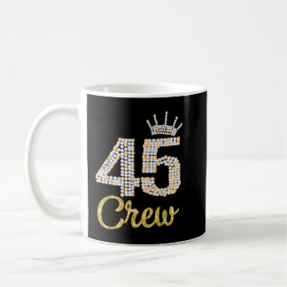 Mug Cadeaux de 45 ans 45 Crew 45th Birthday Party diam