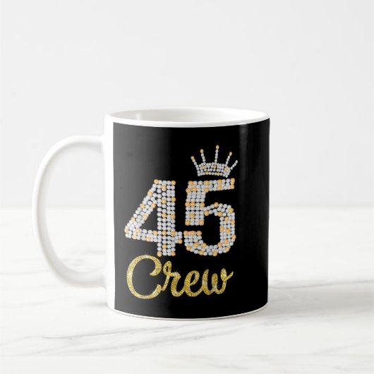 Mug Cadeaux de 45 ans 45 Crew 45th Birthday Party diam (Gauche)