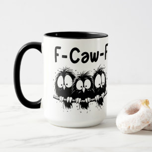 Mug Cadeaux de citation d'oiseau drôle F-Caw-F