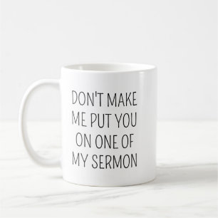 Mug Cadeaux Personnalisés, Ne Me Faites Pas Vous Mettr