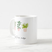 Mug Cadeaux Plantes personnalisés Lover Just One More  (Devant gauche)