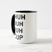 Mug Cadeaux sarcastiques, Coupe Shuh Duh Fuh (Devant gauche)