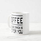Mug Café Addictif Parce Que Le Crack Est Mauvais Pour  (Devant gauche)