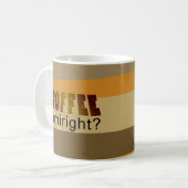 Mug Café Amiright ? (Devant gauche)