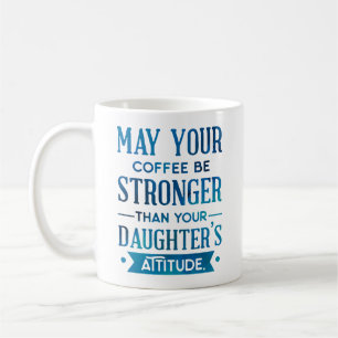 Mug Café bleu plus fort que l'attitude de votre fille