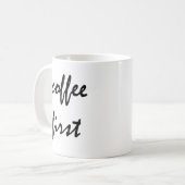 Mug Café d'abord (Devant gauche)