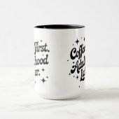 Mug Café d'abord, âge adulte plus tard (Centre)