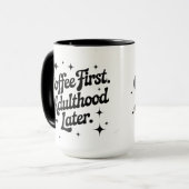 Mug Café d'abord, âge adulte plus tard (Devant gauche)
