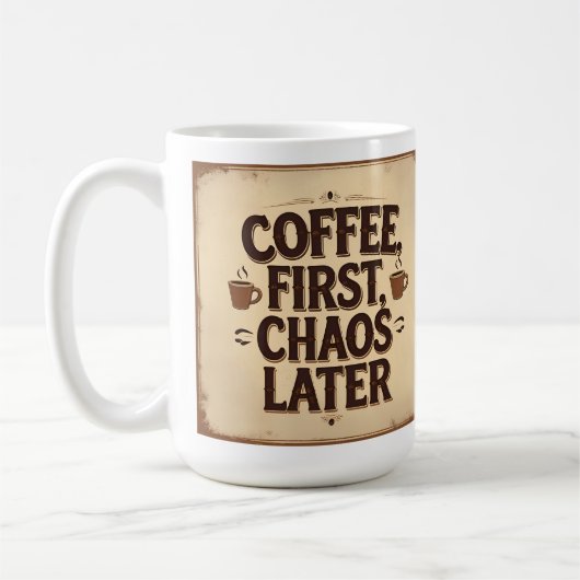 Mug Café d'abord, chaos ensuite – Design de citation d (Gauche)