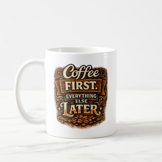 Mug Café d'abord. Tout le reste ensuite (Gauche)